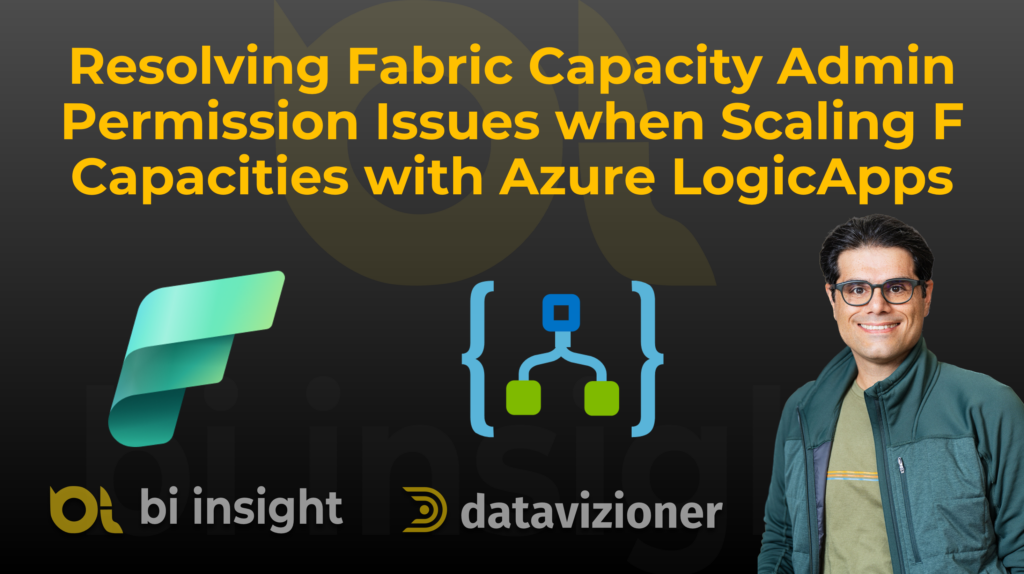 Microsoft Fabric: Resolving Capacity Admin Permission Issues in Automate Capacity Scaling with Azure LogicApps