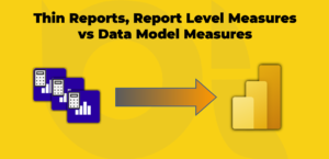 Thin Reports, Report Level Measures vs Data Model Measures