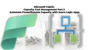 Automate Pause Resume Suspend Fabric Capacity with Azure Logic Apps